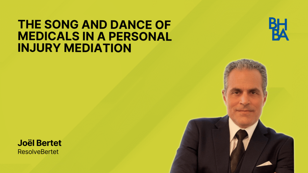 The Song and Dance of Medicals in a Personal Injury Mediation