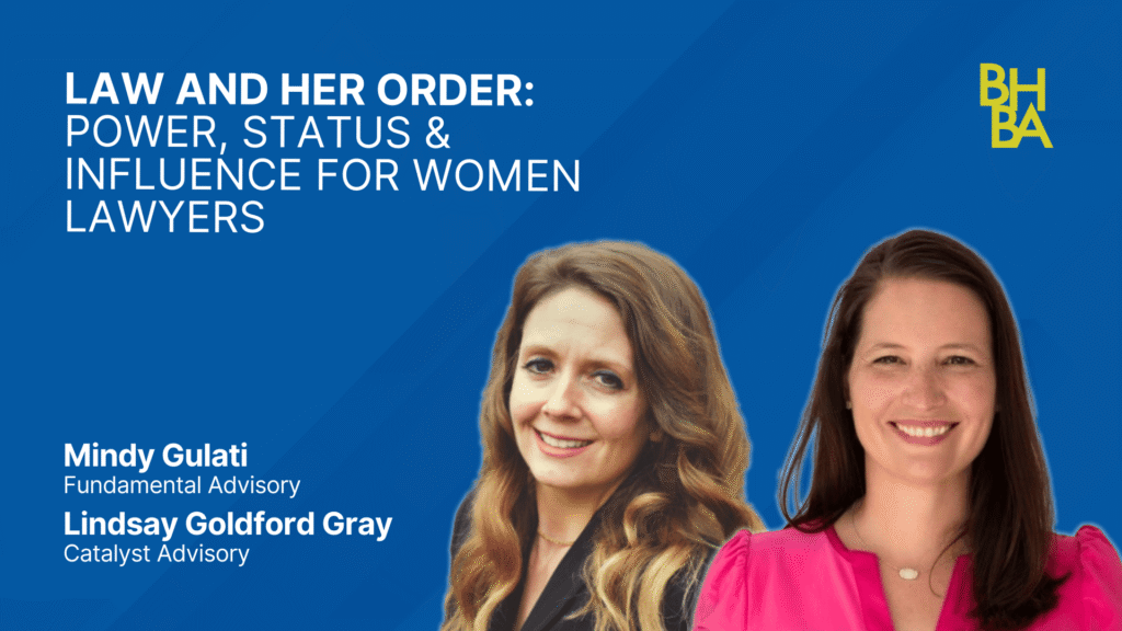 Law and Her Order: Power, Status & Influence for Women Lawyers