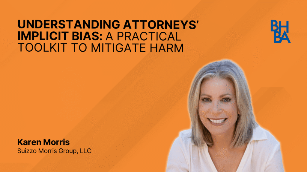 Understanding Attorneys’ Implicit Bias: A Practical Toolkit to Mitigate Harm