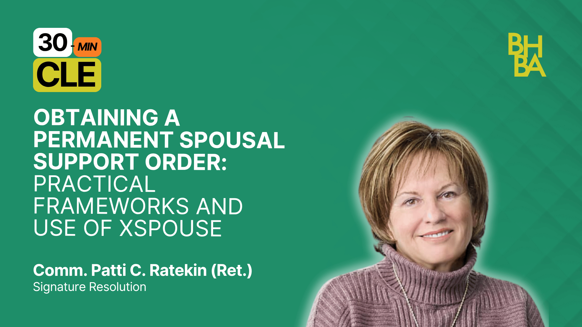 Obtaining a Permanent Spousal Support Order: Practical Frameworks andUse of Xspo
