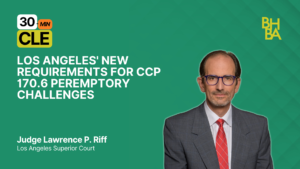 Los Angeles New Requirements for CCP 170.6 Peremptory Challenges