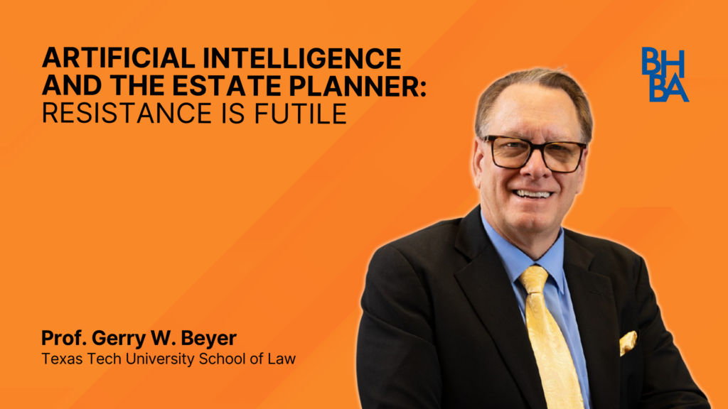 Artificial Intelligence and the Estate Planner: Resistance is Futile