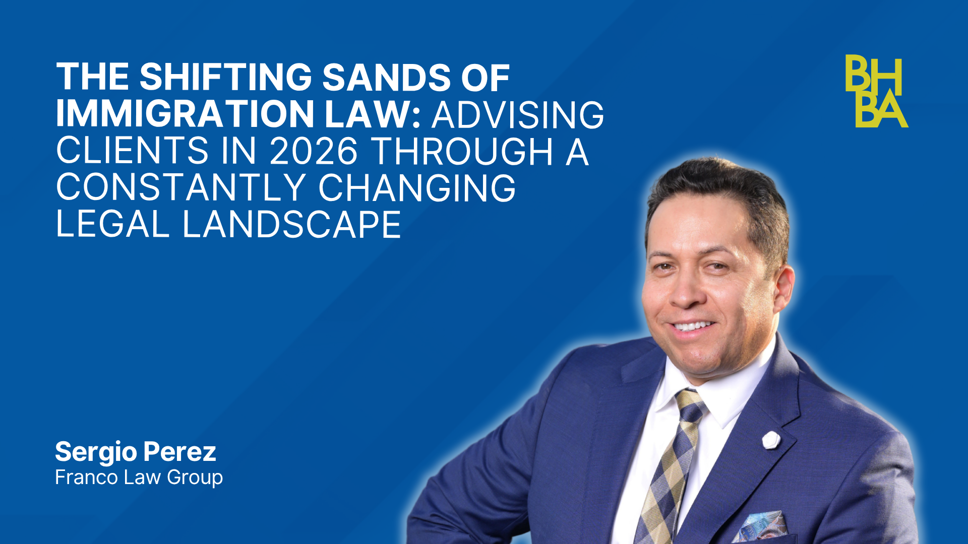 The Shifting Sands of Immigration Law: Advising Clients In 2026 Through a Consta