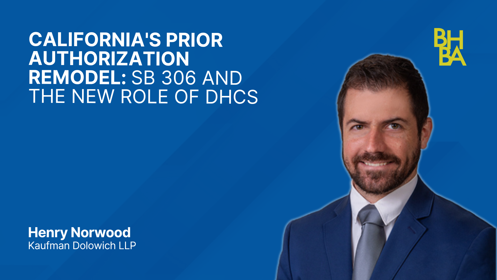 California's Prior Authorization Remodel: SB 306 and the New Role of DHCS