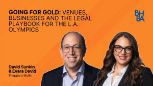 Going for Gold: Venues, Businesses and the Legal Playbook for the L.A. Olympics