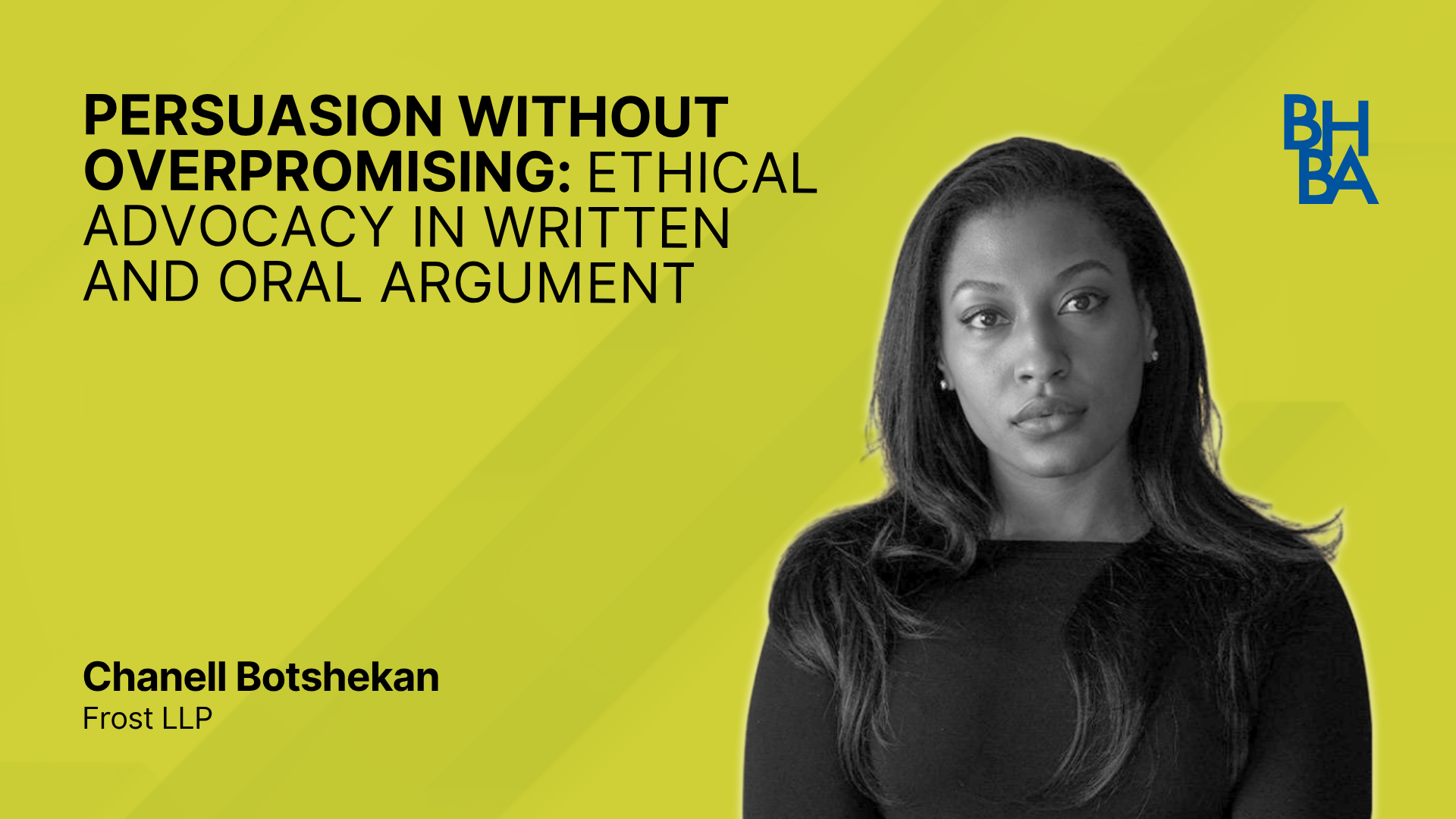 Persuasion Without Overpromising: Ethical Advocacy in Written and Oral Argument