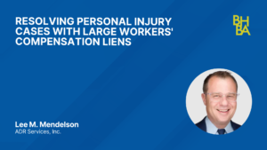 Resolving Personal Injury Cases with Large Workers Compensation Liens