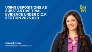 Using Depositions as Substantive Trial Evidence Under Section 2025 620