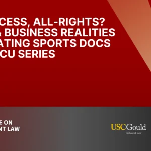 All-Access, All-Rights? Legal & Business Realities of Creating Sports Docs and Docu Series