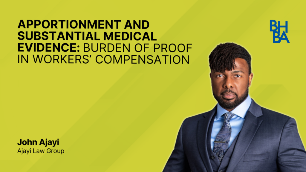Apportionment and Substantial Medical Evidence: Burden of Proof in Workers’ Compensation