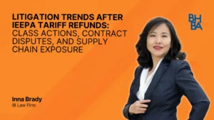 Litigation Trends After IEEPA Tariff Refunds: Class Actions Contract Disputes