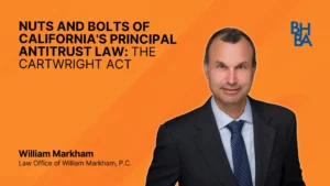 Nuts and Bolts of Californias Principal Antitrust Law: The Cartwright Act