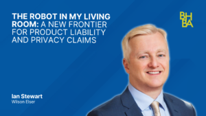 The Robot in My Living Room: A New Frontier for Product Liability and Privacy Claims