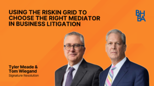 Using the Riskin Grid to Choose the Right Mediator in Business Litigation