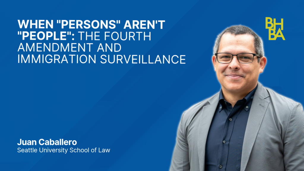 When Persons Aren’t People: The Fourth Amendment and Immigration Surveillance