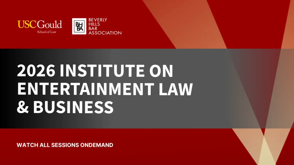2026 USC-BHBA Institute on Entertainment Law and Business